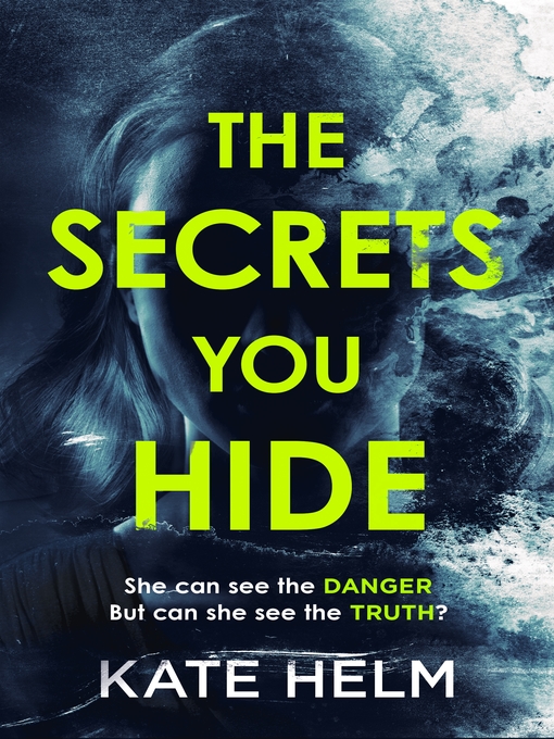 Title details for The Secrets You Hide by Kate Helm - Wait list